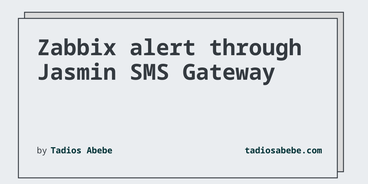 Integrating Zabbix With Jasmin SMS Gateway for SMS Alerts